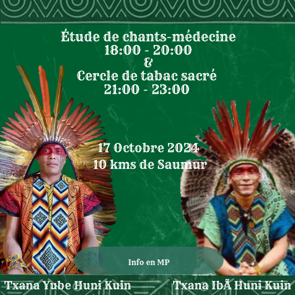 workshop chants médecine et cercle de tabac d'Amazonie chamanisme Huni Kuin